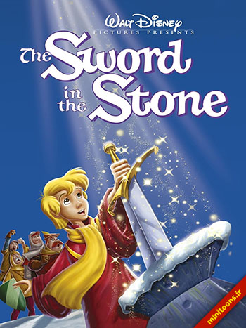 دانلود رایگان انیمیشن شمشیر در سنگ – The Sword in the Stone